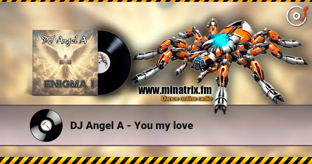 DJ Angel A - You my love listen online in high quality | Minatrix.FM