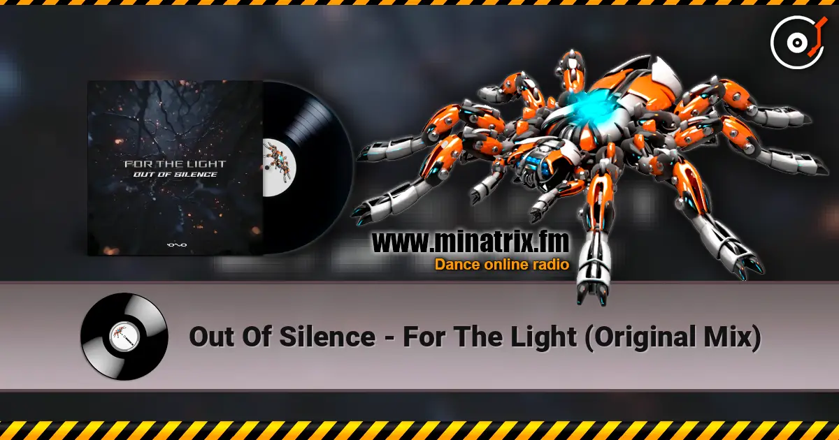 Out Of Silence - For The Light (Original Mix) listen online in high quality | Minatrix.FM