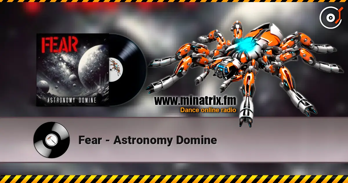 Fear - Astronomy Domine listen online in high quality | Minatrix.FM