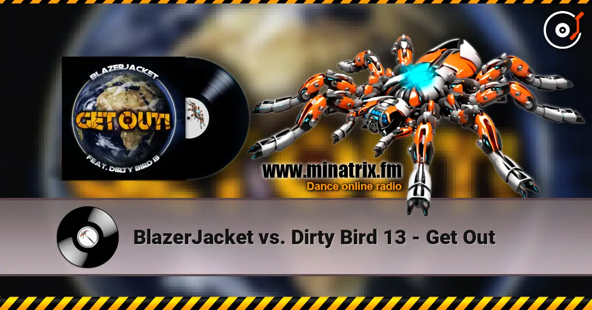 BlazerJacket vs. Dirty Bird 13 - Get Out listen online in high quality | Minatrix.FM