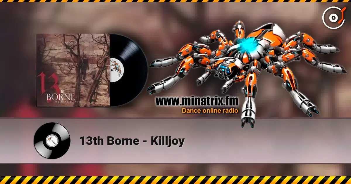 13th Borne - Killjoy listen online in high quality | Minatrix.FM