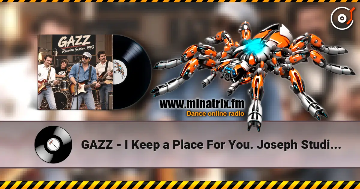 GAZZ - I Keep a Place For You. Joseph Studio Reunion Sesion demo 1993 listen online in high quality | Minatrix.FM