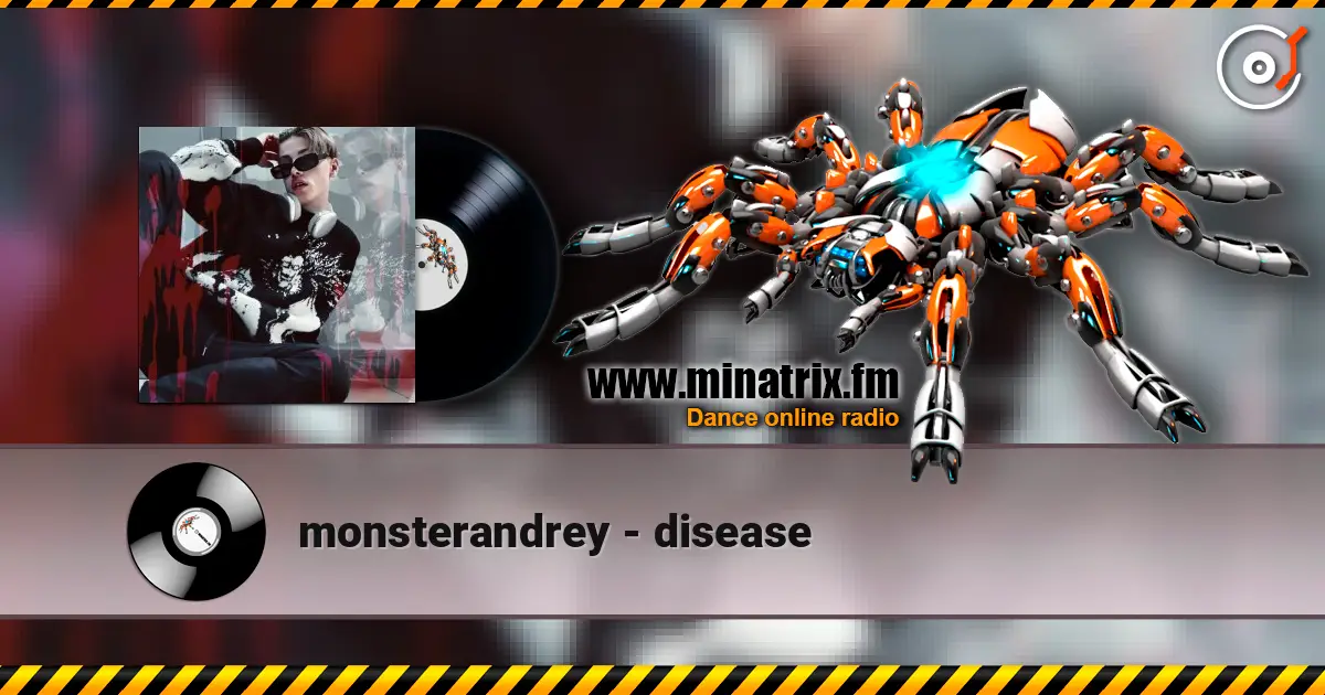 monsterandrey - disease listen online in high quality | Minatrix.FM