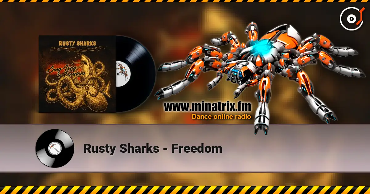 Rusty Sharks - Freedom listen online in high quality | Minatrix.FM