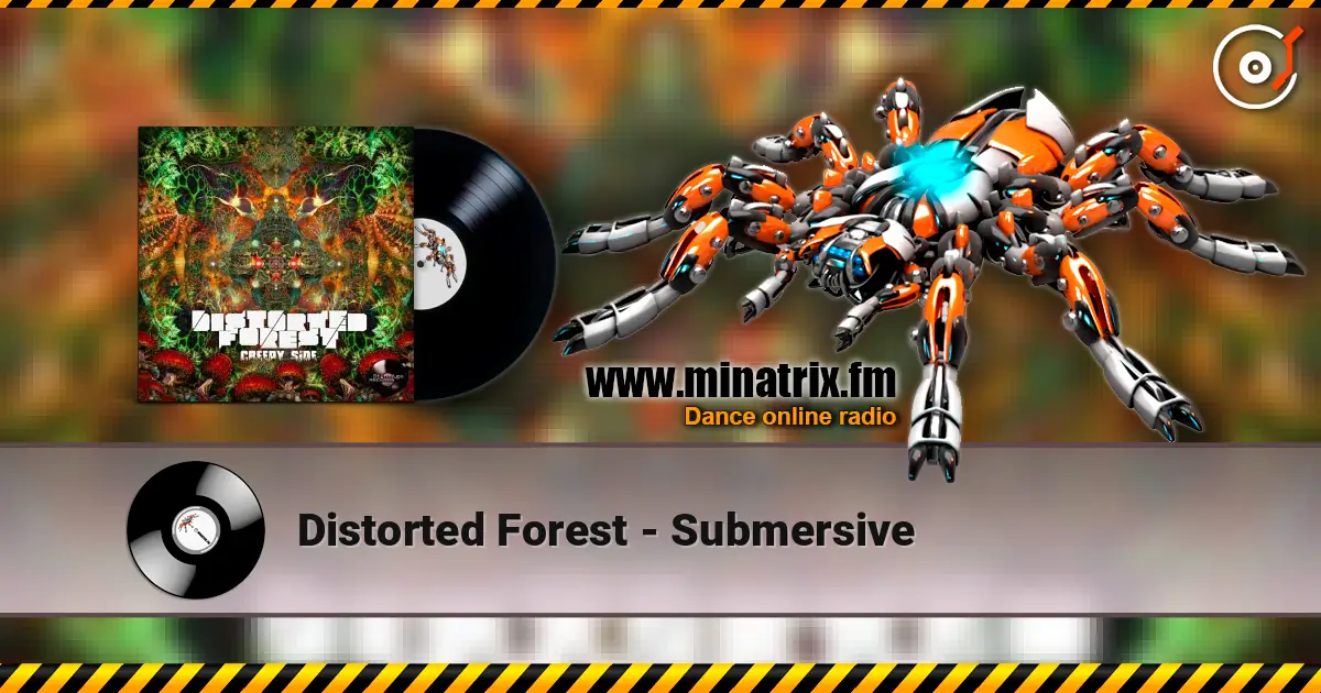 Distorted Forest - Submersive listen online in high quality | Minatrix.FM