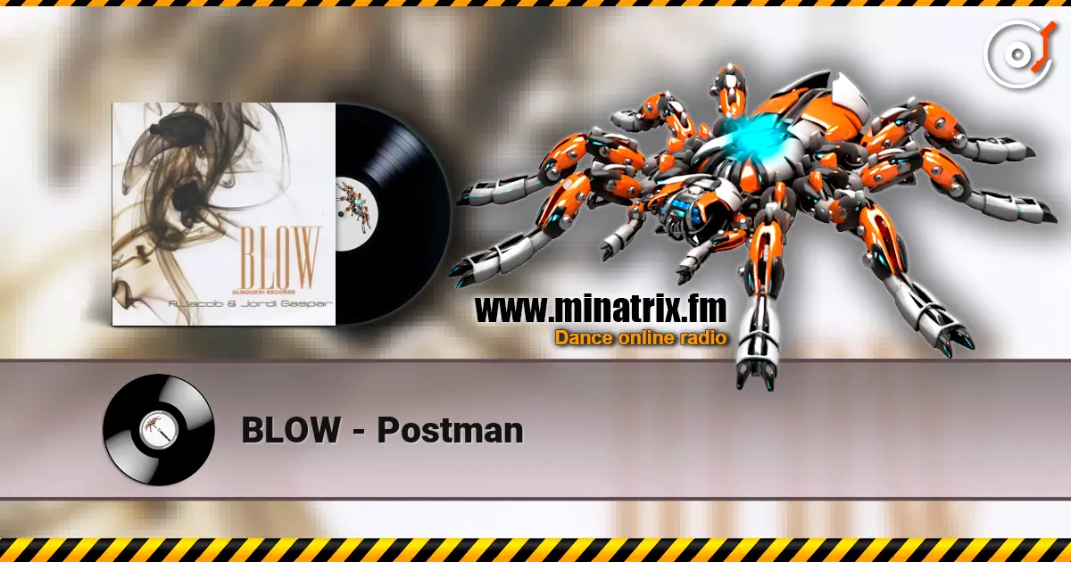 BLOW - Postman listen online in high quality | Minatrix.FM