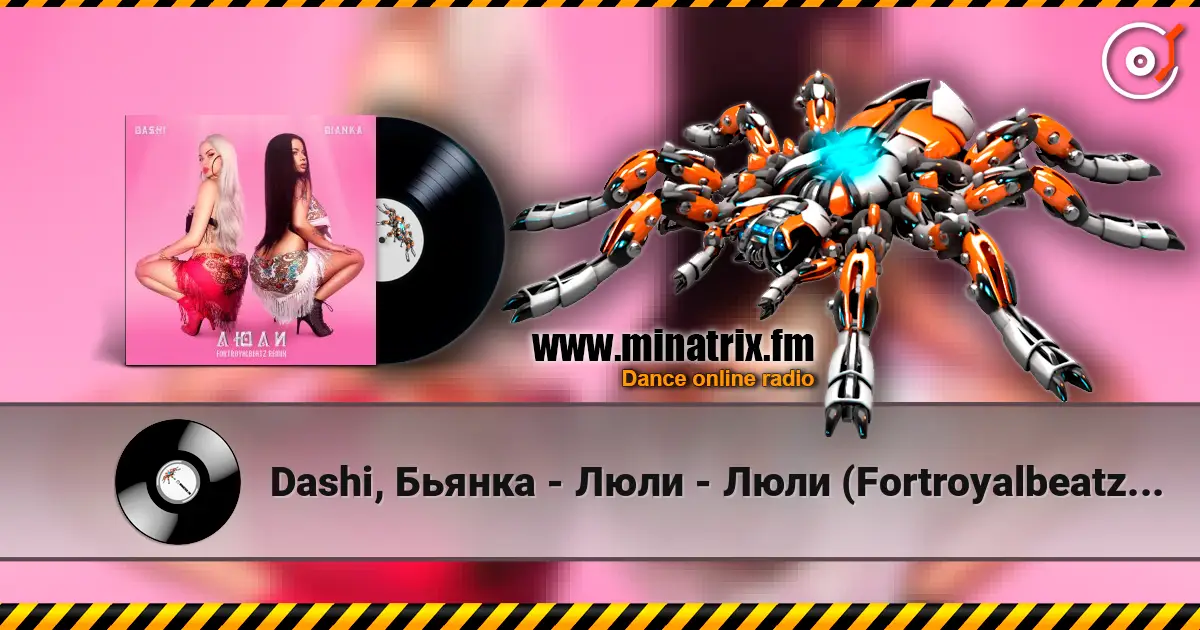 Dashi, Бьянка - Люли - Люли (Fortroyalbeatz Remix) listen online in high quality | Minatrix.FM
