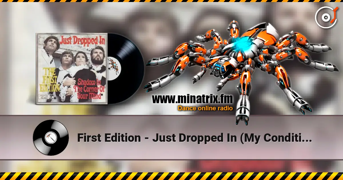 First Edition - Just Dropped In (My Condition) listen online in high quality | Minatrix.FM