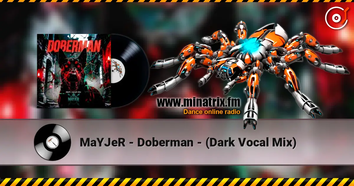 MaYJeR - Doberman - (Dark Vocal Mix) listen online in high quality | Minatrix.FM