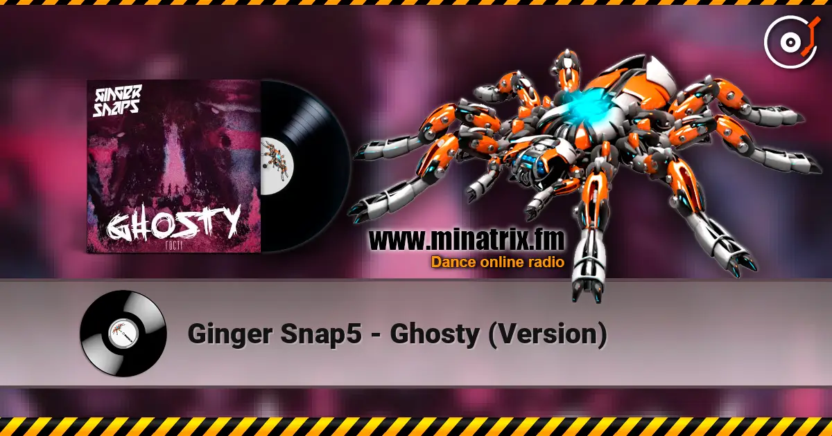 Ginger Snap5 - Ghosty (Version) listen online in high quality | Minatrix.FM