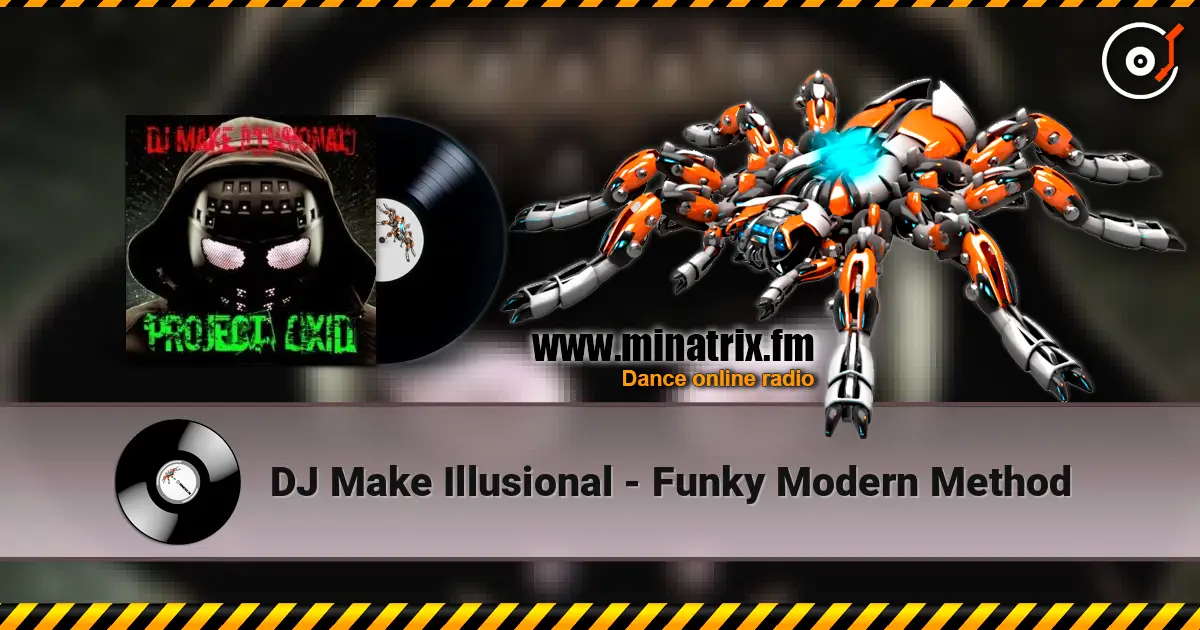 DJ Make Illusional - Funky Modern Method listen online in high quality | Minatrix.FM