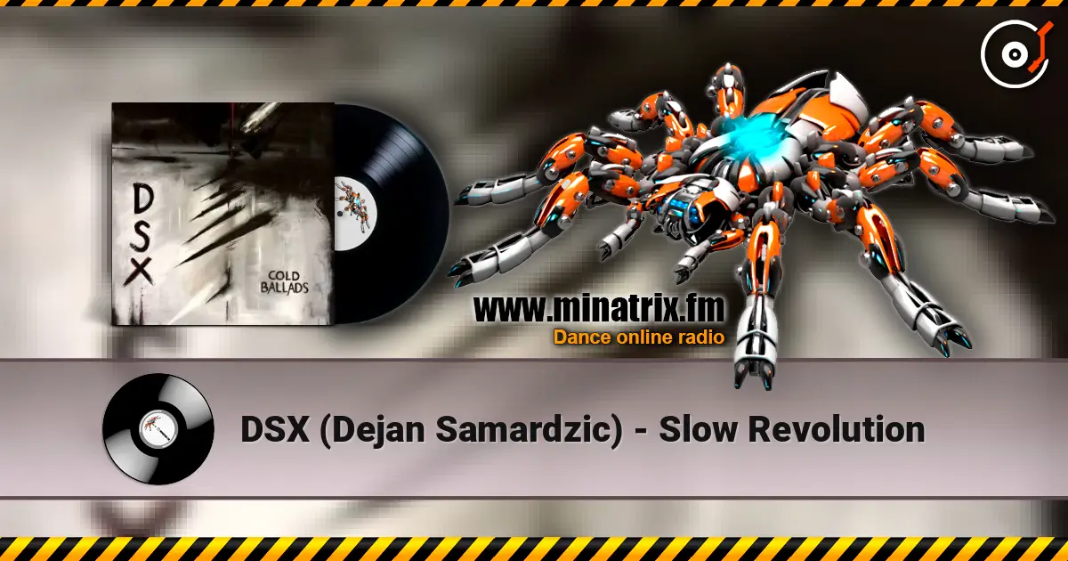 DSX (Dejan Samardzic) - Slow Revolution listen online in high quality | Minatrix.FM