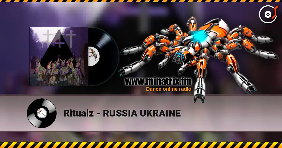 Ritualz - RUSSIA UKRAINE listen online in high quality | Minatrix.FM