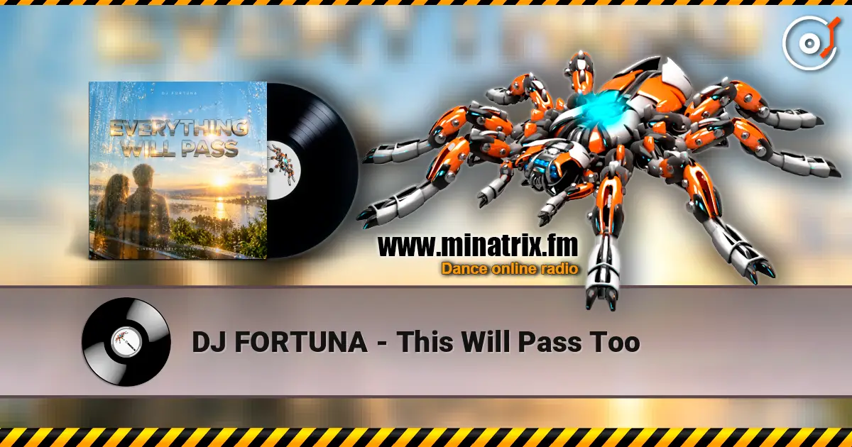 DJ FORTUNA - This Will Pass Too listen online in high quality | Minatrix.FM