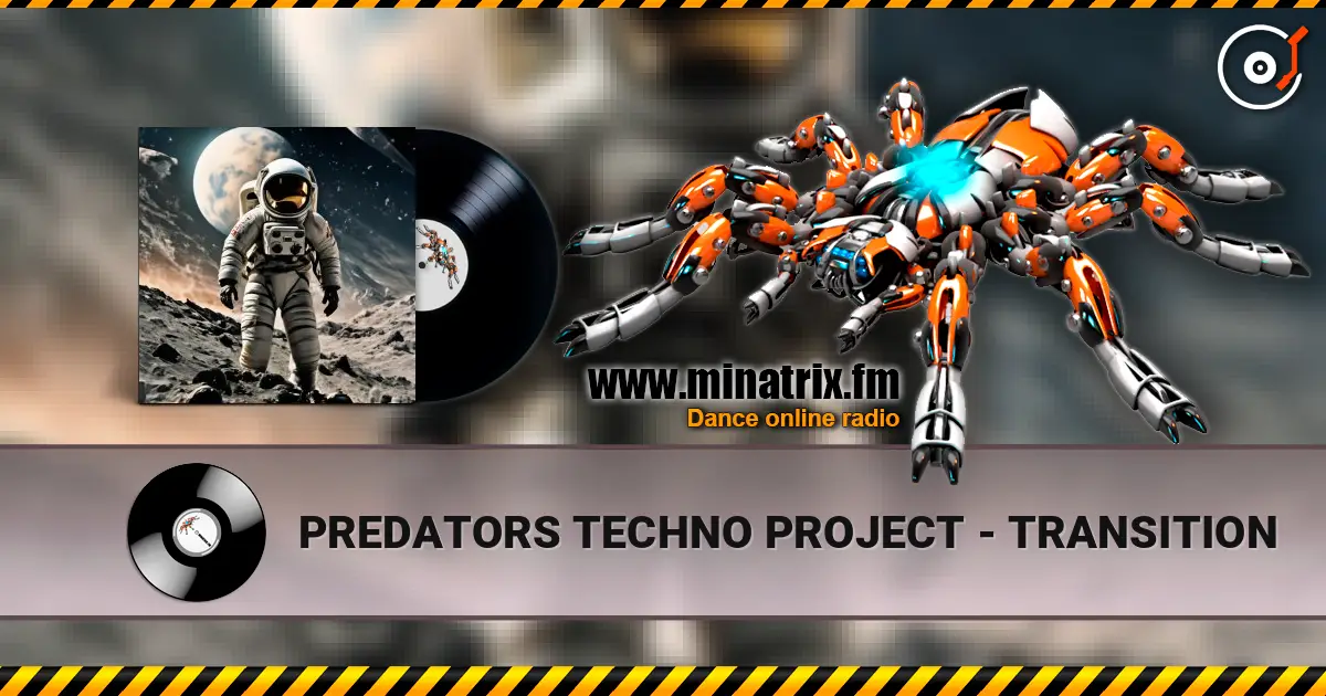 PREDATORS TECHNO PROJECT - TRANSITION listen online in high quality | Minatrix.FM