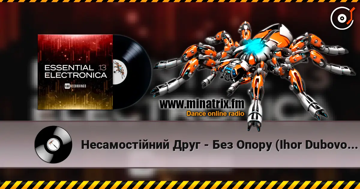 Несамостійний Друг - Без Опору (Ihor Dubovoy Remix) listen online in high quality | Minatrix.FM