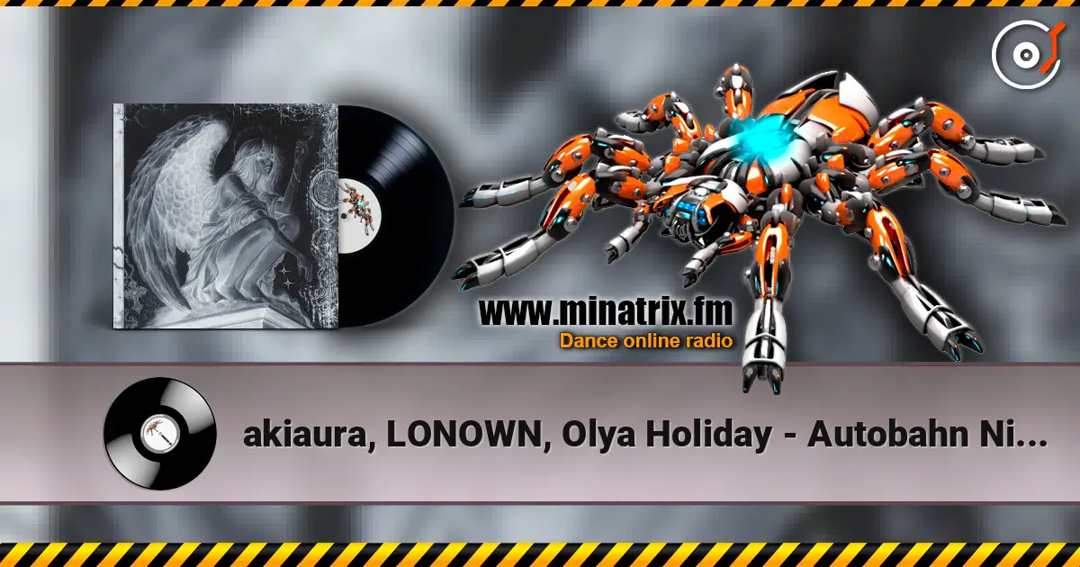 akiaura, LONOWN, Olya Holiday - Autobahn Nights listen online in high quality | Minatrix.FM