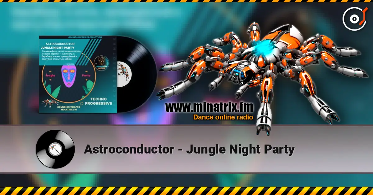 Astroconductor - Jungle Night Party listen online in high quality | Minatrix.FM