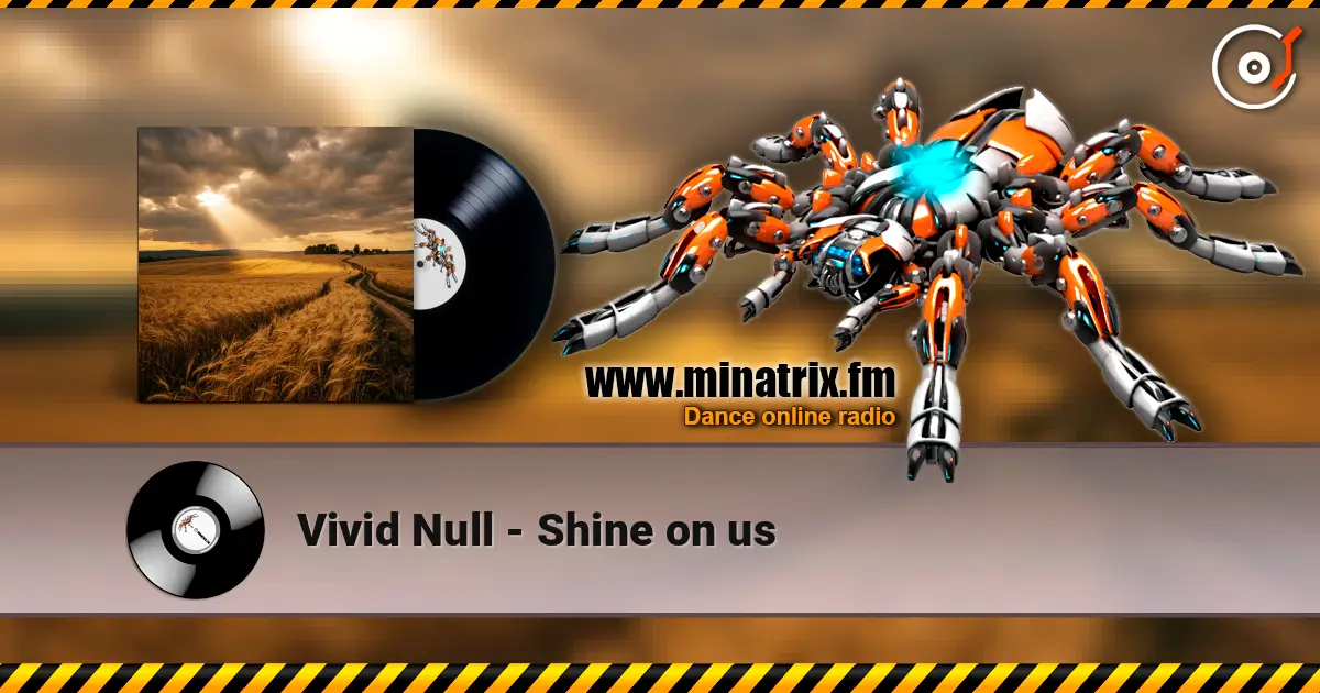 Vivid Null - Shine on us listen online in high quality | Minatrix.FM