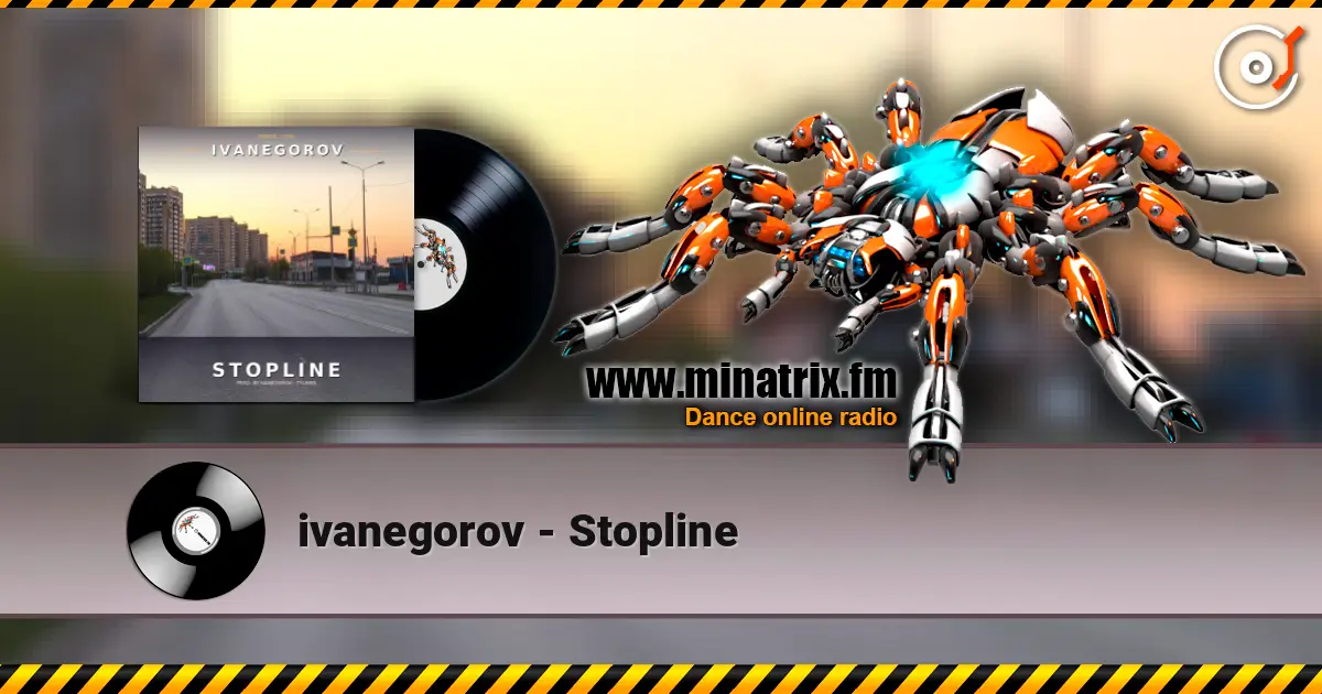 ivanegorov - Stopline listen online in high quality | Minatrix.FM