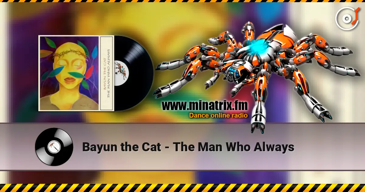 Bayun the Cat - The Man Who Always listen online in high quality | Minatrix.FM