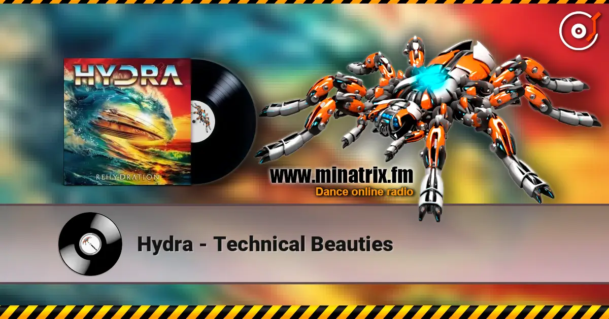 Hydra - Technical Beauties listen online in high quality | Minatrix.FM