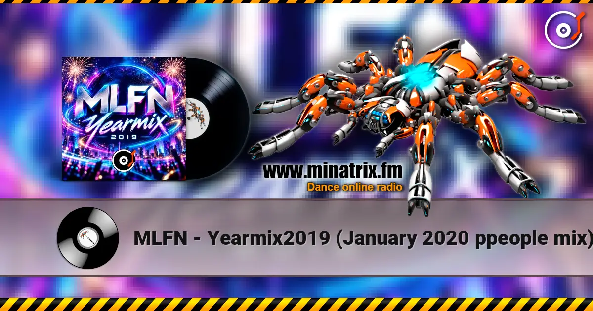MLFN - Yearmix2019 (January 2020 ppeople mix) listen online in high quality | Minatrix.FM