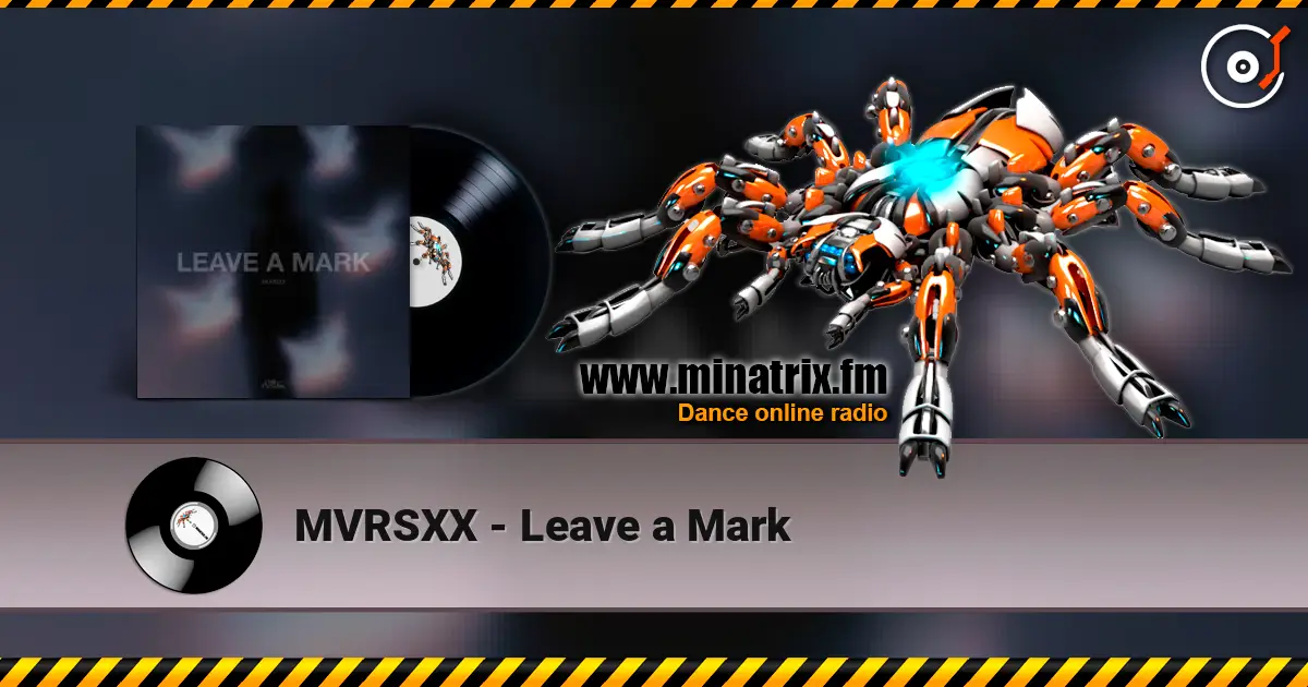 MVRSXX - Leave a Mark listen online in high quality | Minatrix.FM