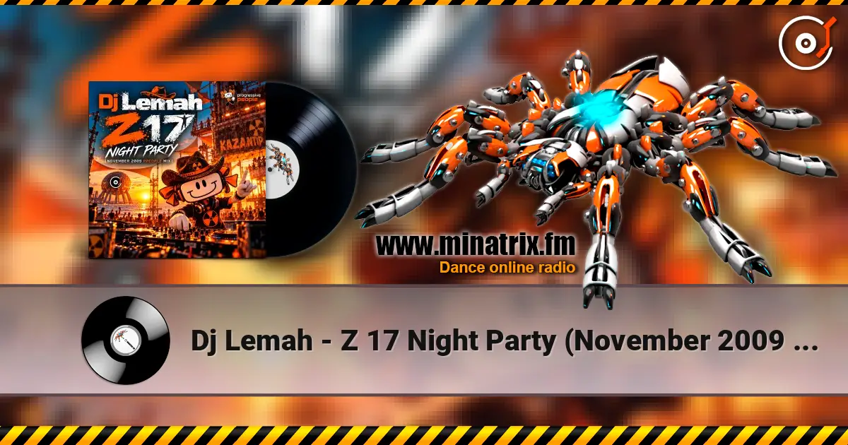 Dj Lemah - Z 17 Night Party (November 2009 ppeople mix) listen online in high quality | Minatrix.FM