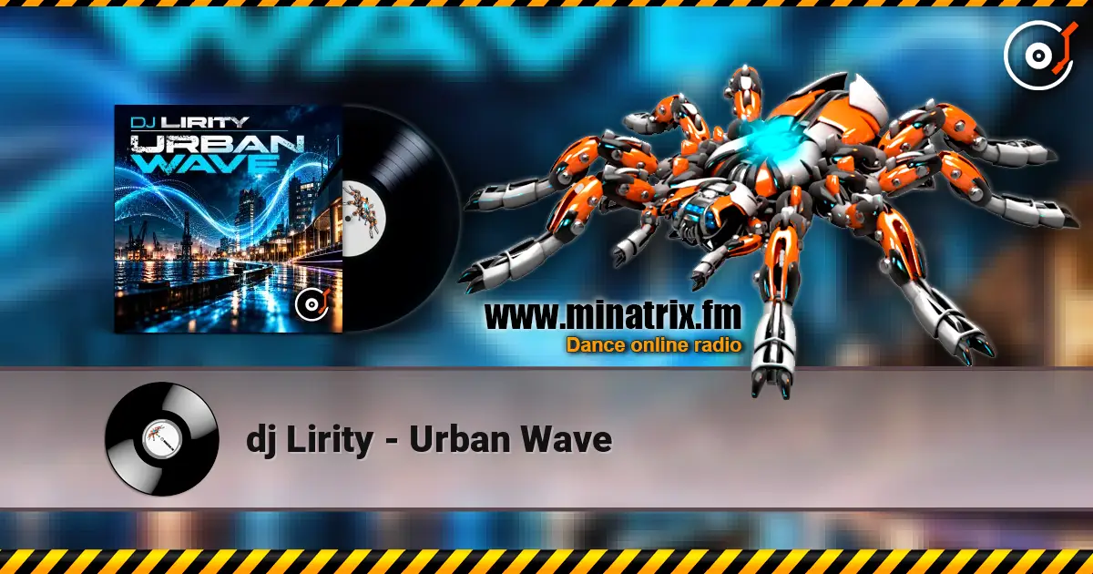 dj Lirity - Urban Wave listen online in high quality | Minatrix.FM