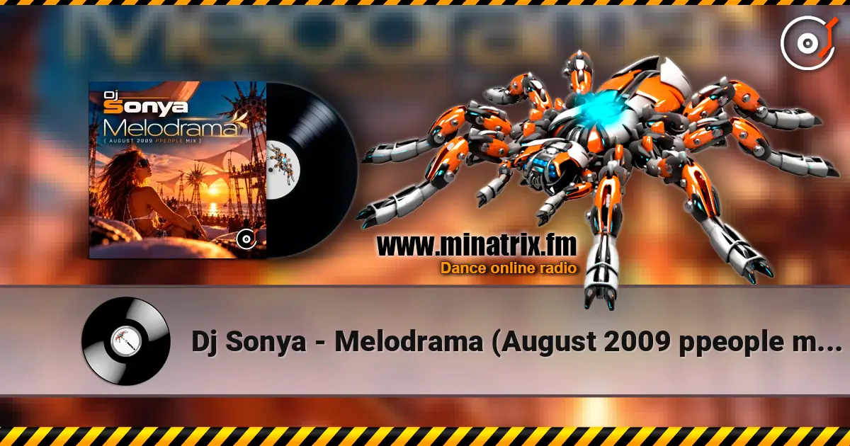 Dj Sonya - Melodrama (August 2009 ppeople mix) listen online in high quality | Minatrix.FM