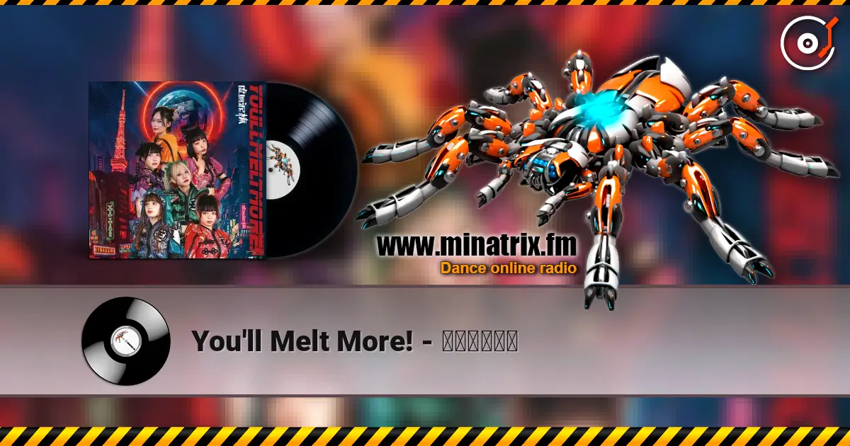 You'll Melt More! - 全肯定協奏曲 listen online in high quality | Minatrix.FM