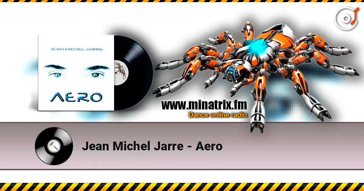 Jean Michel Jarre - Aero listen online in high quality | Minatrix.FM