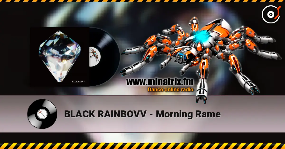 BLACK RAINBOVV - Morning Rame listen online in high quality | Minatrix.FM