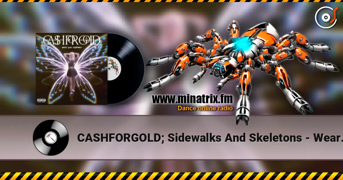 CASHFORGOLD; Sidewalks And Skeletons - Wear Me Out listen online in high quality | Minatrix.FM
