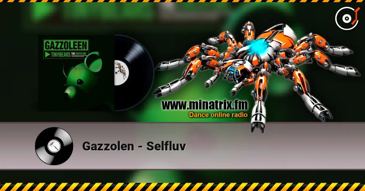 Gazzolen - Selfluv listen online in high quality | Minatrix.FM