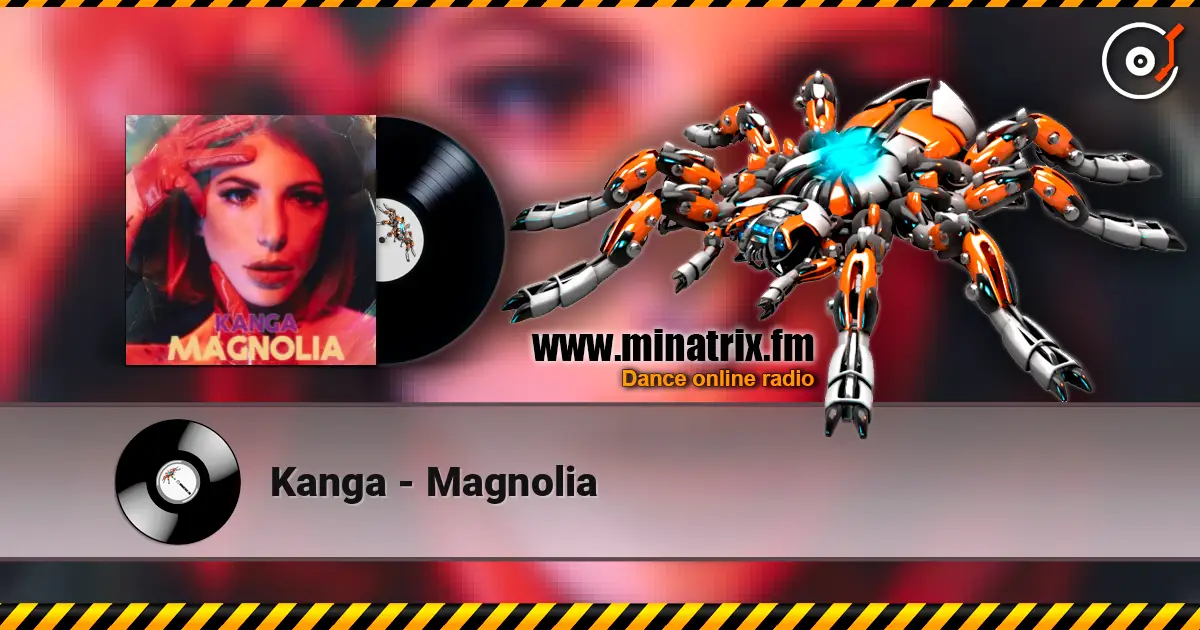 Kanga - Magnolia listen online in high quality | Minatrix.FM