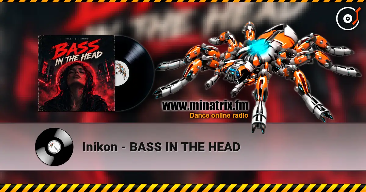 Inikon - BASS IN THE HEAD listen online in high quality | Minatrix.FM