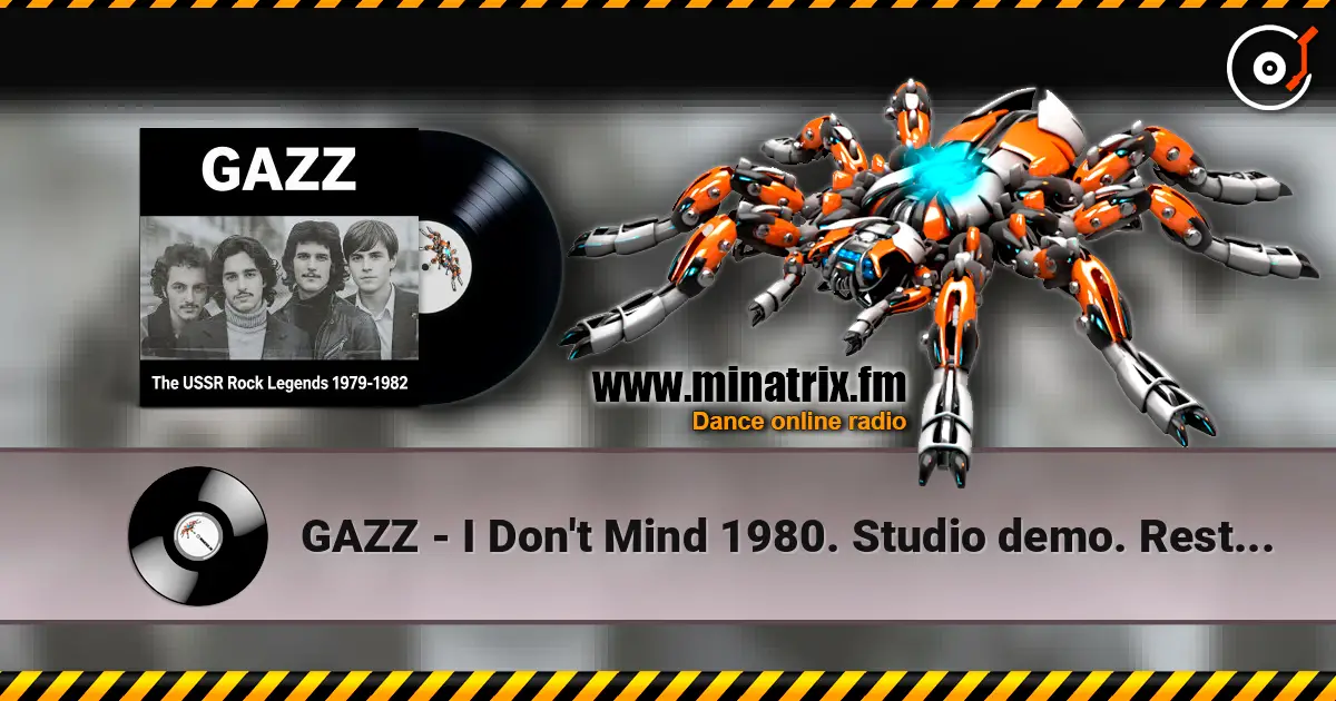 GAZZ - I Don't Mind 1980. Studio demo. Restored and remastered 2019 listen online in high quality | Minatrix.FM