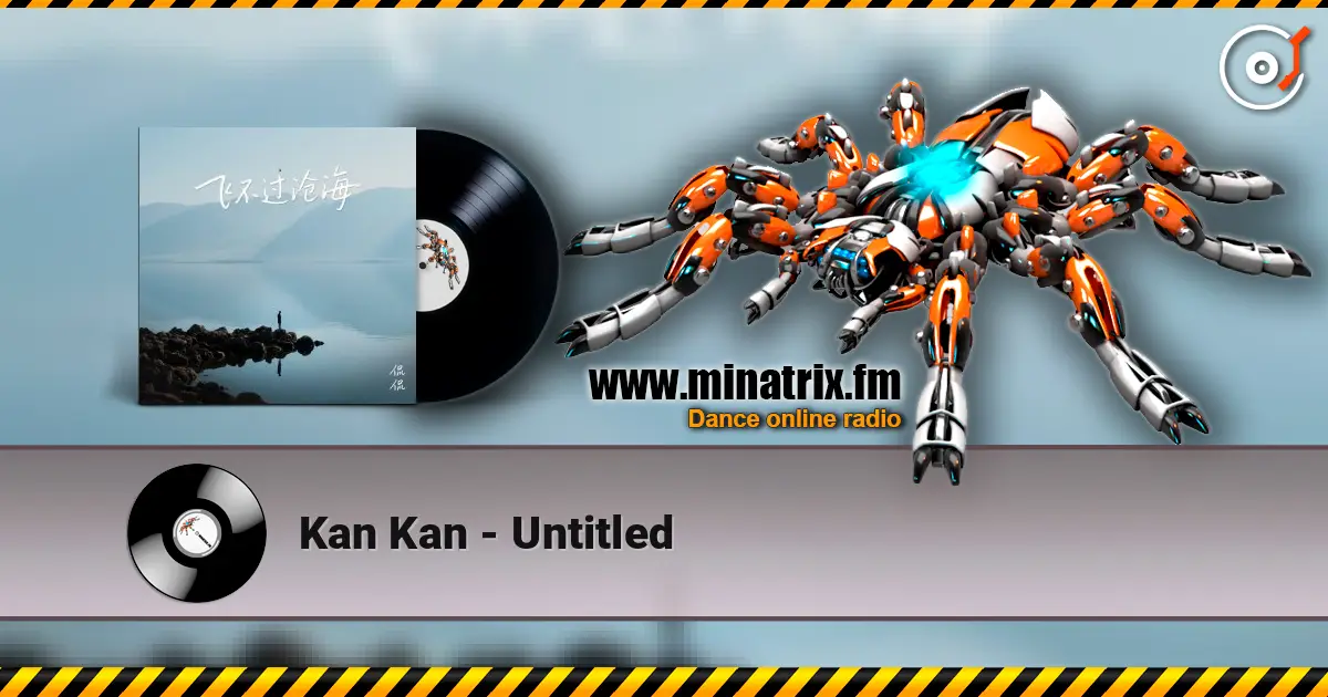 Kan Kan - Untitled listen online in high quality | Minatrix.FM
