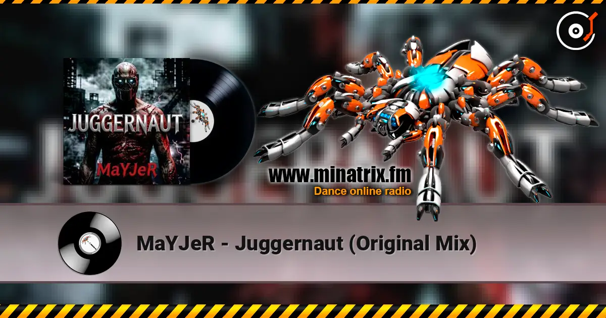 MaYJeR - Juggernaut (Original Mix) listen online in high quality | Minatrix.FM
