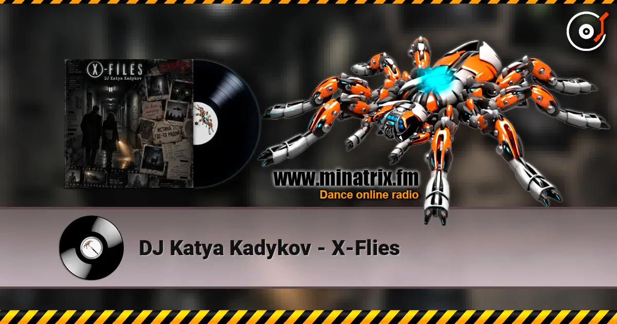 DJ Katya Kadykov - X-Flies listen online in high quality | Minatrix.FM