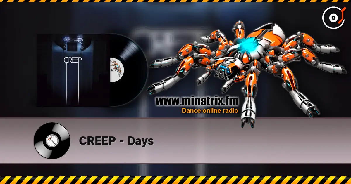CREEP - Days listen online in high quality | Minatrix.FM