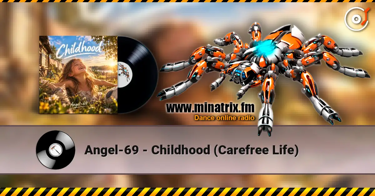 Angel-69 - Childhood (Carefree Life) listen online in high quality | Minatrix.FM
