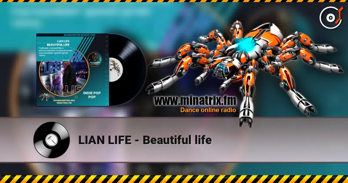 LIAN LIFE - Beautiful life listen online in high quality | Minatrix.FM