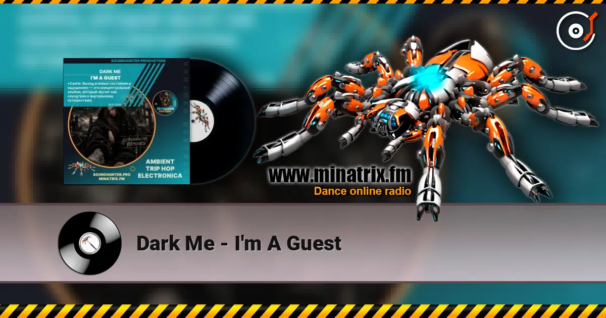 Dark Me - I'm A Guest listen online in high quality | Minatrix.FM
