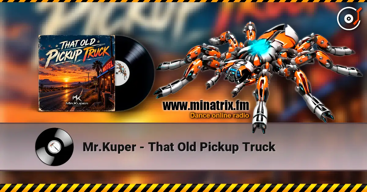 Mr.Kuper - That Old Pickup Truck listen online in high quality | Minatrix.FM