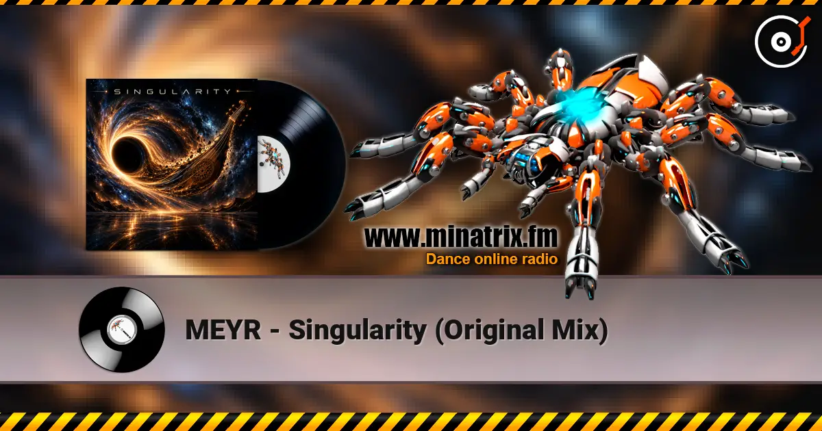 MEYR - Singularity (Original Mix) listen online in high quality | Minatrix.FM