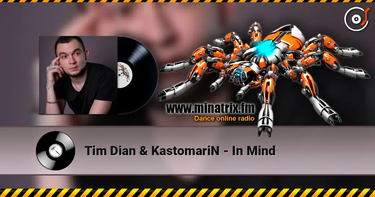 Tim Dian & KastomariN - In Mind listen online in high quality | Minatrix.FM