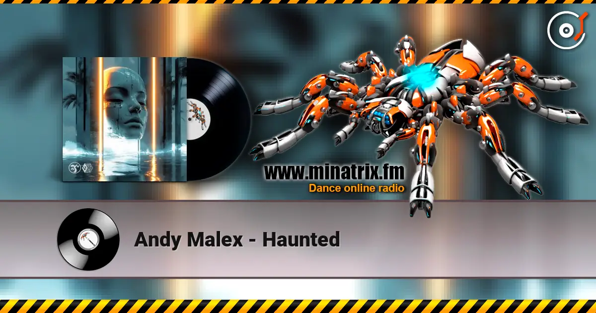 Andy Malex - Haunted listen online in high quality | Minatrix.FM